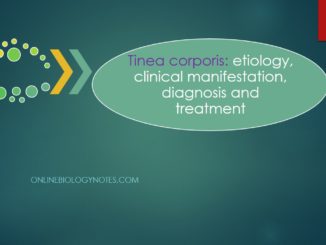 Tinea corporis- etiology, clinical manifestation, diagnosis and treatment