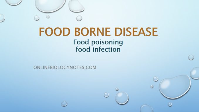 Food borne disease: food poisoning and food infection with example