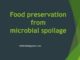 Food preservation from microbial spoilage: Principle and methods