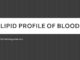 Lipid profile of blood: Normal value, significance and methods of estimation