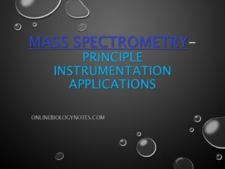 Mass spectrometry-Principle, instrumentation and applications