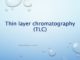 Thin layer Chromatography (TLC): Principle and procedure